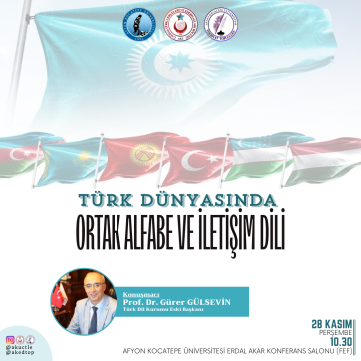 KONFERANS – Türk Dünyasında Ortak Alfabe ve İletişim Dili